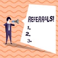 Word writing text Referrals. Business concept for Act of referring someone or something for consultation review