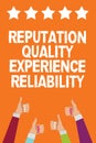 Word writing text Reputation Quality Experience Reliability. Business concept for Customer satisfaction Good Service Men women han Royalty Free Stock Photo