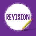 Word writing text Revision. Business concept for revised edition or form something action of revising correction