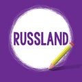 Word writing text Russland. Business concept for former empire of eastern Europe and northern Asia Slavic