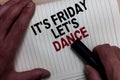 Word writing text It s is Friday Let s is Dance. Business concept for Celebrate starting the weekend Go party Disco Music Man's h Royalty Free Stock Photo
