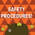 Word writing text Safety Procedures. Business concept for steps description of process when deviation may cause loss