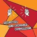 Word writing text Securities And Exchange Commission. Business concept for Safety exchanging commissions financial Hu