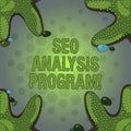 Word writing text Seo Analysis Program. Business concept for A tool to use to improve a visibility of a website Starfish