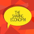Word writing text The Sharing Economy. Business concept for systems assets or services shared between individuals Blank Royalty Free Stock Photo