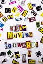 A word writing text showing concept of Keep Moving Forward made of different magazine newspaper letter for Business case on the wh Royalty Free Stock Photo