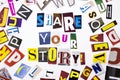 A word writing text showing concept of Share Your Story made of different magazine newspaper letter for Business case on the white Royalty Free Stock Photo