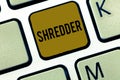 Word writing text Shredder. Business concept for machine or other device for shredding something like paper Royalty Free Stock Photo