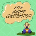 Word writing text Site Under Construction. Business concept for Implies something is being built for the first time Baby Sitting Royalty Free Stock Photo