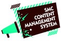 Word writing text Smc Content Management System. Business concept for mangae creation and modification of posts Megaphone loudspea