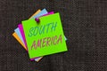 Word writing text South America. Business concept for Continent in Western Hemisphere Latinos known for Carnivals Paper notes Impo