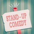 Word writing text Stand up Comedy. Business concept for a comic style where a comedian recites humorous stories Blank