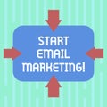 Word writing text Start Email Marketing. Business concept for Use of email to promote products andoror services Arrows