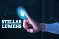 Word writing text Stellar Lumens. Business concept for cryptocurrency platform that uses on remittance and payments