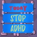 Word writing text Stop Adhd. Business concept for Put at end the mental health disorder of children Hyperactive Wooden