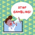 Word writing text Stop Gambling. Business concept for stop the urge to gamble continuously despite harmful costs Man