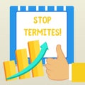 Word writing text Stop Termites. Business concept for prevent a small tropical insect from damaging the woods Thumb Up