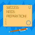 Word writing text Success Needs Preparation. Business concept for Readiness for a future to accomplish goals Blank Square Color