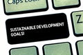 Word writing text Sustainable Development Goals. Business concept for Unite Nations Global vision for huanalysisity Royalty Free Stock Photo