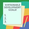 Word writing text Sustainable Development Goals. Business concept for Unite Nations Global vision for huanalysisity Royalty Free Stock Photo