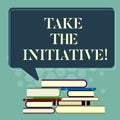 Word writing text Take The Initiative. Business concept for Begin task steps actions or plan of action right now Uneven