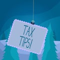 Word writing text Tax Tips. Business concept for compulsory contribution to state revenue levied by government Stamp