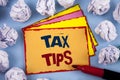 Word writing text Tax Tips. Business concept for Help Ideas for taxation Increasing Earnings Reduction on expensesConcept For Info