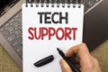 Word writing text Tech Support. Business concept for Help given by technician Online or Call Center Customer Service written by Ma