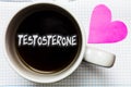 Word writing text Testosterone. Business concept for Male hormones development and stimulation sports substance Mug coffee lovely