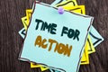 Word, writing, text Time For Action. Business concept for Success Goal Fulfilment Deadline written on Blue Sticky Note Paper on t Royalty Free Stock Photo