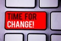 Word writing text Time For Change Motivational Call. Business concept for Transition Grow Improve Transform Develop White Text two Royalty Free Stock Photo