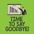 Word writing text Time To Say Goodbye. Business concept for Separation Moment Leaving Breakup Farewell Wishes Ending Man