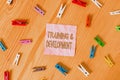 Word writing text Training And Development. Business concept for Organize Additional Learning expedite Skills Colored clothespin