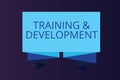 Word writing text TrainingandDevelopment. Business concept for Organize Additional Learning expedite Skills