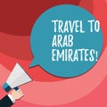 Word writing text Travel To Arab Emirates. Business concept for Have a trip to the middle east know other cultures Hu