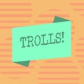 Word writing text Trolls. Business concept for Online troublemakers posting provocative inflammatory messages Blank