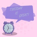 Word writing text Tuesday Is Great. Business concept for Excellent second day of the week Good routine Inspiration Blank