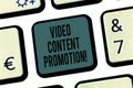 Word writing text Video Content Promotion. Business concept for video with the intent to promote the products Keyboard