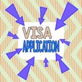 Word writing text Visa Application. Business concept for an process of getting an entry permit to a foreign land Asymmetrical