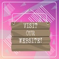 Word writing text Visit Our Website. Business concept for visitor who arrives at web site and proceeds to browse Hook Up