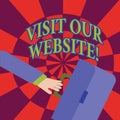 Word writing text Visit Our Website. Business concept for visitor who arrives at web site and proceeds to browse Rushing