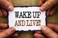 Word, writing, text Wake Up And Live. Conceptual photo Motivational Success Dream Live Life Challenge written on Sticky Note Pape