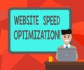 Word writing text Website Speed Optimization. Business concept for Improve website speed to drive business goals Blank