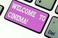 Word writing text Welcome To Cinema. Business concept for introduce someone to theatre where films shown for public