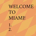 Word writing text Welcome To Miami. Business concept for Arriving to Florida sunny city summer beach vacation Royalty Free Stock Photo