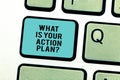 Word writing text What Is Your Action Planquestion. Business concept for Explain your steps for reach your goal Keyboard