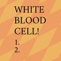 Word writing text White Blood Cell. Business concept for Leucocytes in charge of protect body from infections