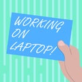 Word writing text Working On Laptop. Business concept for getting job done easily on small portable computer Drawn Hu