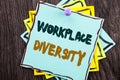 Word, writing, text Workplace Diversity. Business concept for Corporate Culture Global Concept For Disability written on Blue Sti