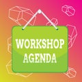 Word writing text Workshop Agenda. Business concept for helps you to ensure that your workshop stays on schedule Colored